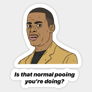 ALAN JOHNSON | IS THAT NORMAL POOING YOU'RE DOING? Sticker